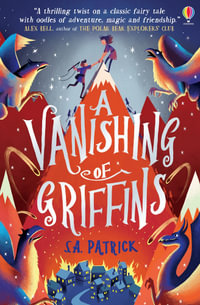 A Vanishing of Griffins : Songs of Magic - S. A. Patrick