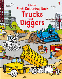 First Colouring Book Trucks And Diggers : First Colouring Books - Dan Crisp