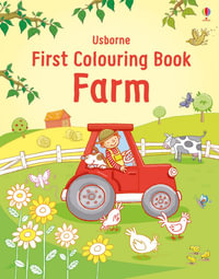 First Colouring Book Farm : First Colouring Books - Jessica Greenwell