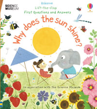 Lift-the-Flap First Questions and Answers: Why Does the Sun Shine? : First Questions and Answers - Katie Daynes