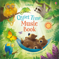 Baby's Quiet Time Music Book - Sound Book : With 5 calming classical tunes - Sam Taplin