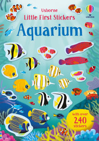 Little First Stickers Aquarium : Little First Stickers - Hannah Watson