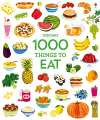 1000 Things to Eat : 1000 Pictures - Hannah Wood