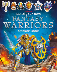 Build Your Own Fantasy Warriors Sticker Book : Build Your Own Sticker Book - Simon Tudhope