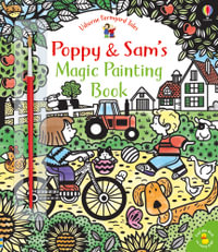 Farmyard Tales Poppy & Sam's Magic Painting Book : Farmyard Tales Poppy and Sam - Sam Taplin