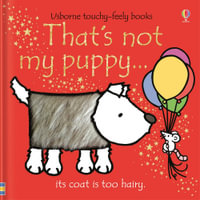 That's Not My Puppy : Usborne Touchy-Feely Baby Book - Fiona Watt