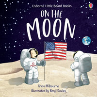 On The Moon : Little Board Books - Anna Milbourne