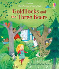 Peep Inside A Fairy Tale Goldilocks and the Three Bears : Peep Inside a Fairy Tale - Anna Milbourne