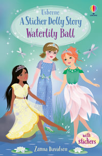 Sticker Dolly Stories : Waterlily Ball - Zanna Davidson