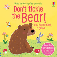 Usborne Touchy Feely Sounds: Don't Tickle The Bear! : Press the furry patches to hear the sounds - Sam Taplin