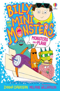 Billy and the Mini Monsters: Monsters On A Plane : Billy and the Mini Monsters - Zanna Davidson