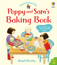 Poppy and Sam's Baking Book : Farmyard Tales Poppy and Sam - Abigail Wheatley