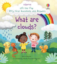 Lift-the-Flap Very First Q &A: What are Clouds? : Very First Questions and Answers - Katie Daynes