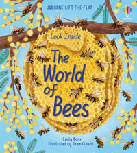 Look Inside The World of Bees : Look Inside - Emily Bone