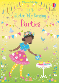 Little Sticker Dolly Dressing Parties : Little Sticker Dolly Dressing - Fiona Watt