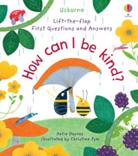 Lift-the-Flap First Questions and Answers : How Can I be Kind? - Katie Daynes