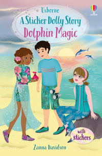 Sticker Dolly Stories : Dolphin Magic - Zanna Davidson