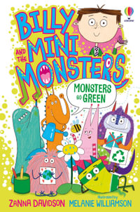 Billy and the Mini Monsters (11) - Monsters Go Green : Billy and the Mini Monsters - Zanna Davidson