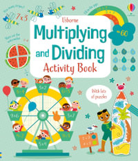 Multiplying and Dividing Activity Book : Maths Activity Books - Luana Rinaldo