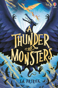 A Thunder of Monsters : Songs of Magic - S.A. Patrick