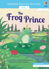 The Frog Prince : English Readers Level 1 - Laura Cowan