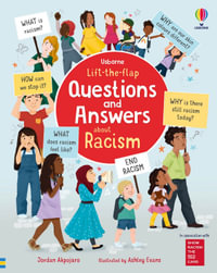 Lift-the-Flap Questions and Answers about Racism : Questions and Answers - Jordan Akpojaro