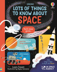 Lots of Things to Know About Space : Lots of Things to Know - Laura Cowan