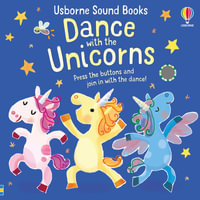 Dance with the Unicorns - Sound Book : Press the buttons and join in with the dance! - Sam Taplin