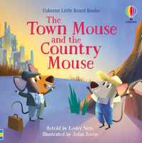 The Town Mouse and the Country Mouse : Little Board Books - Lesley Sims