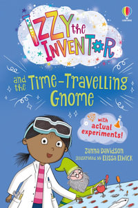 Izzy the Inventor and the Time Travelling Gnome : Izzy the Inventor - Zanna Davidson