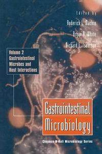 Gastrointestinal Microbiology : Gastrointestinal Microbes and Host Interactions - Roderick MacKie