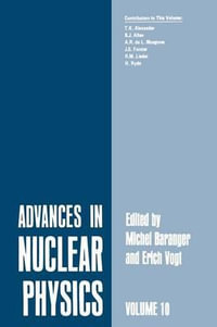 Advances in Nuclear Physics : Volume 10 - Michel Baranger