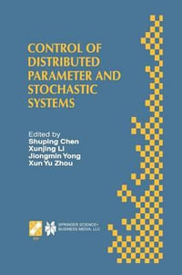 Control of Distributed Parameter and Stochastic Systems : Proceedings of the Ifip Wg 7.2 International Conference, June 19 22, 1998 Hangzhou, China - Shuping Chen