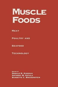 Muscle Foods : Meat Poultry and Seafood Technology - Burdette C. Breidenstein