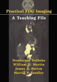 Practical FDG Imaging : A Teaching File - Dominique Delbeke