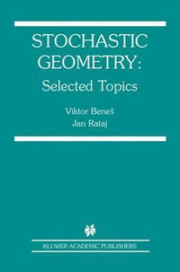 Stochastic Geometry : Selected Topics - Viktor Benes