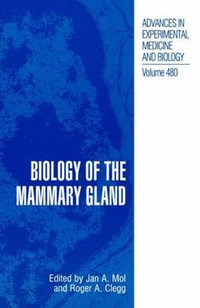 Biology of the Mammary Gland : Advances in Experimental Medicine and Biology - John A. Mol