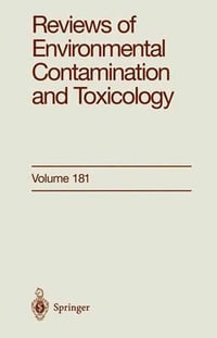 Reviews of Environmental Contamination and Toxicology : Continuation of Residue Reviews - George Ware