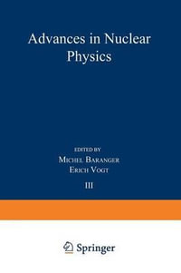 Advances in Nuclear Physics : Volume 3 - Michel Baranger