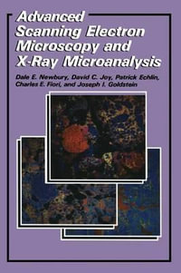 Advanced Scanning Electron Microscopy and X-Ray Microanalysis - Patrick Echlin