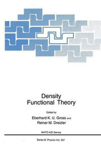 Density Functional Theory : NATO Science Series B - Eberhard K.U. Gross