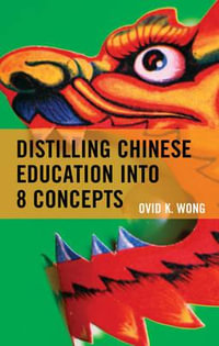 Distilling Chinese Education into 8 Concepts - Ovid K. Wong
