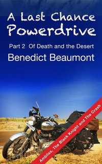 A Last Chance Powerdrive Part 2 Ambliss, The Black Knight and The Crash - Benedict Beaumont