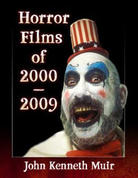 Horror Films of 2000-2009 - John Kenneth Muir