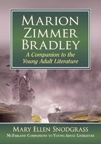 Marion Zimmer Bradley : A Companion to the Young Adult Literature - Mary Ellen Snodgrass