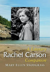 Rachel Carson : A Literary Companion - Mary Ellen Snodgrass