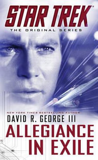 Allegiance in Exile : The Original Series : Allegiance in Exile - III David R. George