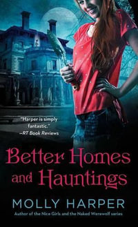 Better Homes and Hauntings - Molly Harper