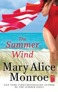 The Summer Wind : Lowcountry Summer - Mary Alice Monroe