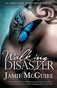 Walking Disaster : The Beautiful Disaster Series : Book 2 - Jamie McGuire